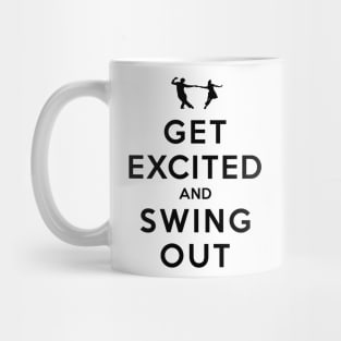 Get Excited and Swing Out Mug